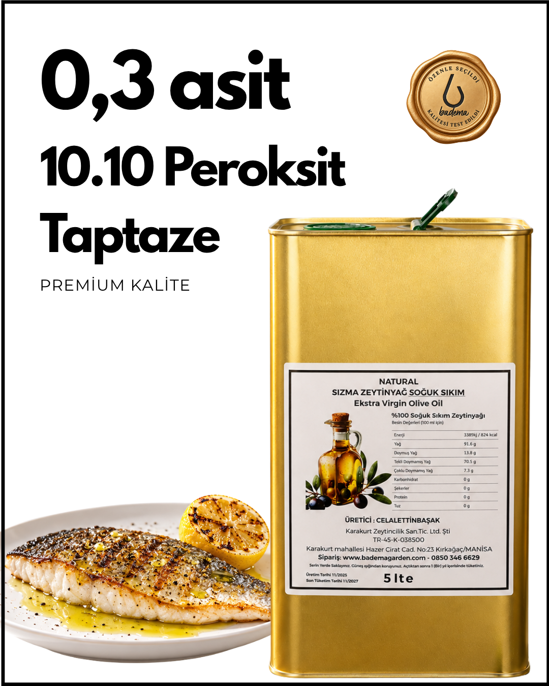 Üreticiden 0,3 Asit - 10 Peroksit Soğuk Sıkım Naturel Sızma Zeytinyağ 5 Lt